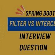Spring Boot Filter Vs Interceptor When To Use What Spring Boot Tutorial