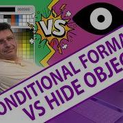 Conditional Formatting Vs Hide Object Which One Should You Really Use Day 2