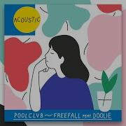POOLCLVB Freefall Feat Doolie Acoustic Version