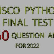 CISCO PYTHON FINAL TEST FINAL EXAM 60 QUESTION ANSWER PCAP FOR 2022