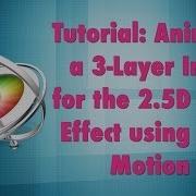 Tutorial 2 5D Image Effect Using Motion 5 To Animate A 3 Layer Image