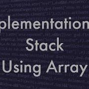 Stack Implementation Stack Implementation Using Array Program To Implementation Stack In C