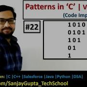 22 Patterns In C How To Print Pattern Using C Program C Programming By Sanjay Gupta