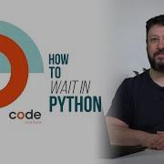 How To Wait In Python