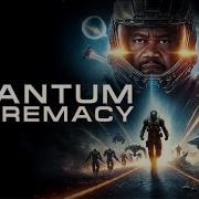 Quantum Supremacy 2025 Official Trailer