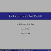 Cornell CS 6785 Deep Generative Models Lecture 14 Evaluating Generative Models