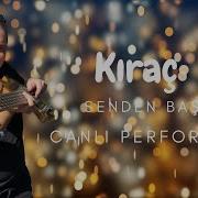 Kıraç Değirmendere Konseri Senden Başka