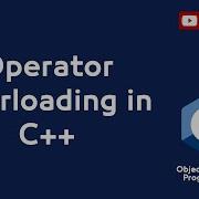 18 Operator Overloading In C Object Oriented Programming OOP