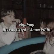 Dennis Lloyd Snow White Tradução Legendado
