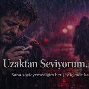 Uzaktan Seviyorum En Damar Arabesk Şarkı