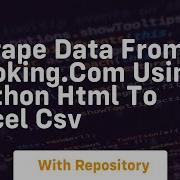 Scrape Data From Booking Com Using Python Html To Excel Csv