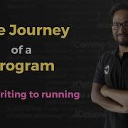 The Journey Of A Program The Big Picture Compiler Linker Assembler And Loader