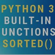 Python 3 Sorted Built In Function TUTORIAL