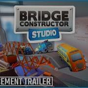 Bridge Constructor Studio PC Console Announcement Trailer