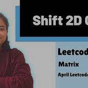 Shift 2D Grid Leetcode 1260 2 D Array Day 11