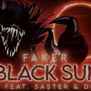 Faker Black Sun Feat Saster Doge VS Sonic Exe UST