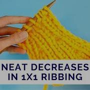 Neat Decrease In 1x1 Ribbing Step By Step
