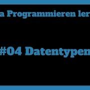 Datentypen Programmieren Lernen Mit Java 04