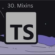 30 TYPESCRIPT Mixins