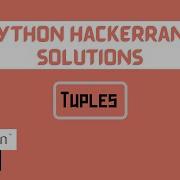 Learn Python Tuples Hackerrank Python Solution