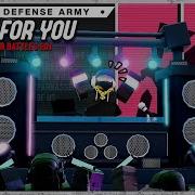 TDX X TB EDJ All For You Full Song Lyrics Tower Defense X Roblox