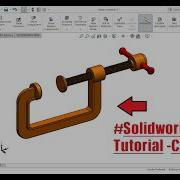 Solidworks Tutorial Assembly Of C Clamp In Solidworks