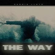 Dennis Lloyd The Way Official Audio