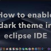 How To Enable Dark Mode In Eclipse IDE