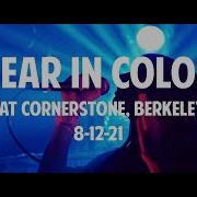 Hear In Color Live At Cornerstone Berkeley CA 8 12 21