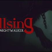 Hellsing The Nightwalker