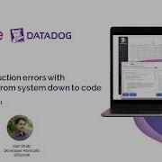 Webinar Ozcode And Datadog Resolve Production Errors With Observability From System Down To Code