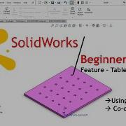 SolidWorks 21 Beginner Table Driven Pattern
