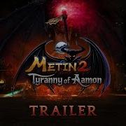 Metin2 Tyranny Of Aamon Launch Trailer