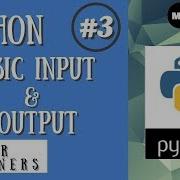 Python Basic Input Output Python Tutorial Python Programming 3