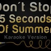 5 Seconds Of Summer Don T Stop Karaoke Version