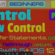 IOS Swift 5 Interview Theory Tutorial 05 P4 Control Flow Control Transfer Statements