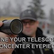 TUNE YOUR TELESCOPE COLLIMATION WITH A CONCENTER EYEPIECE