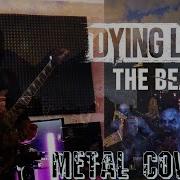 Dying Light The Beast An Angry Man Metal Cover Semench 2025