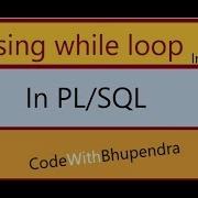 While Loop In PL SQL
