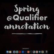 How To Use Qualifier Annotation In Spring Spring Boot Applications