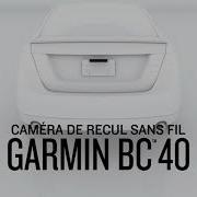CAMERA RECUL BC40 GPS GARMIN