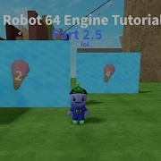 Robot 64 Engine Tutorial Part 2 5