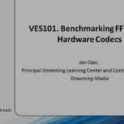 VES101 Benchmarking FFmpeg S Hardware Codecs