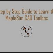 Guide On Using The CAD Toolbox In MapleSim