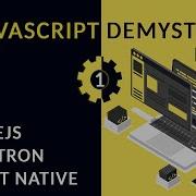 JavaScript From Web To Everywhere Server Mobile Desktop And How Computers See It Part 1