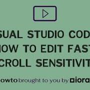 Visual Studio Code How To Edit Fast Scroll Sensitivity