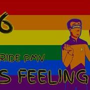 This Feeling Pride PMV Part 16 Star Trek