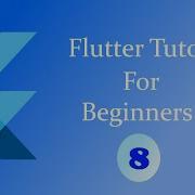 Flutter Tutorial For Beginners 8 Column And Rows