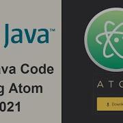 Run Java Application Using Atom Text 2021