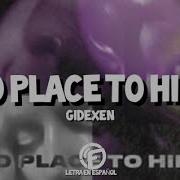 Lyrics Gidexen No Place To Hide Letra En Español